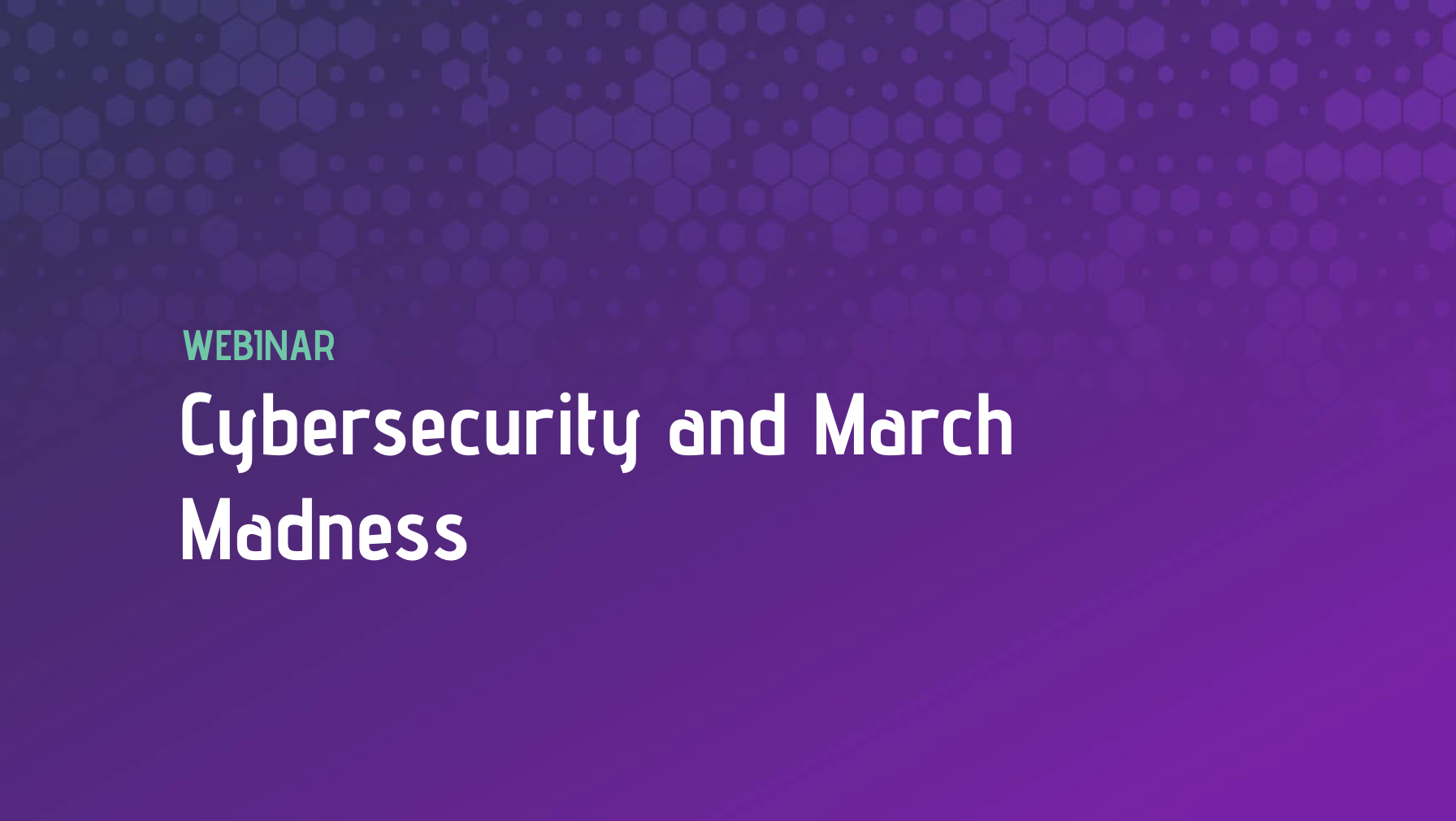 Cybersecurity and March Madness