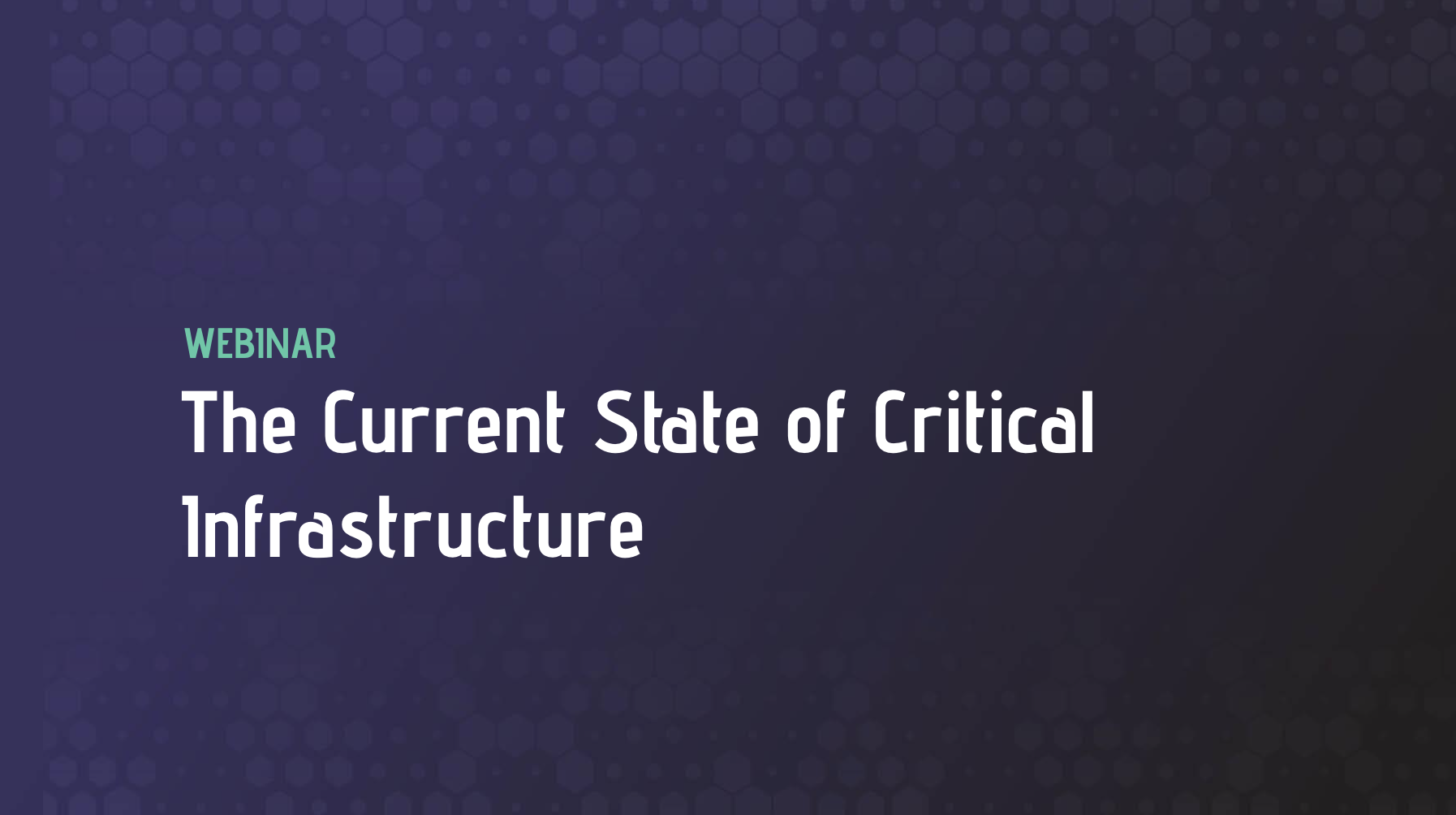 The Current State of Critical Infrastructure