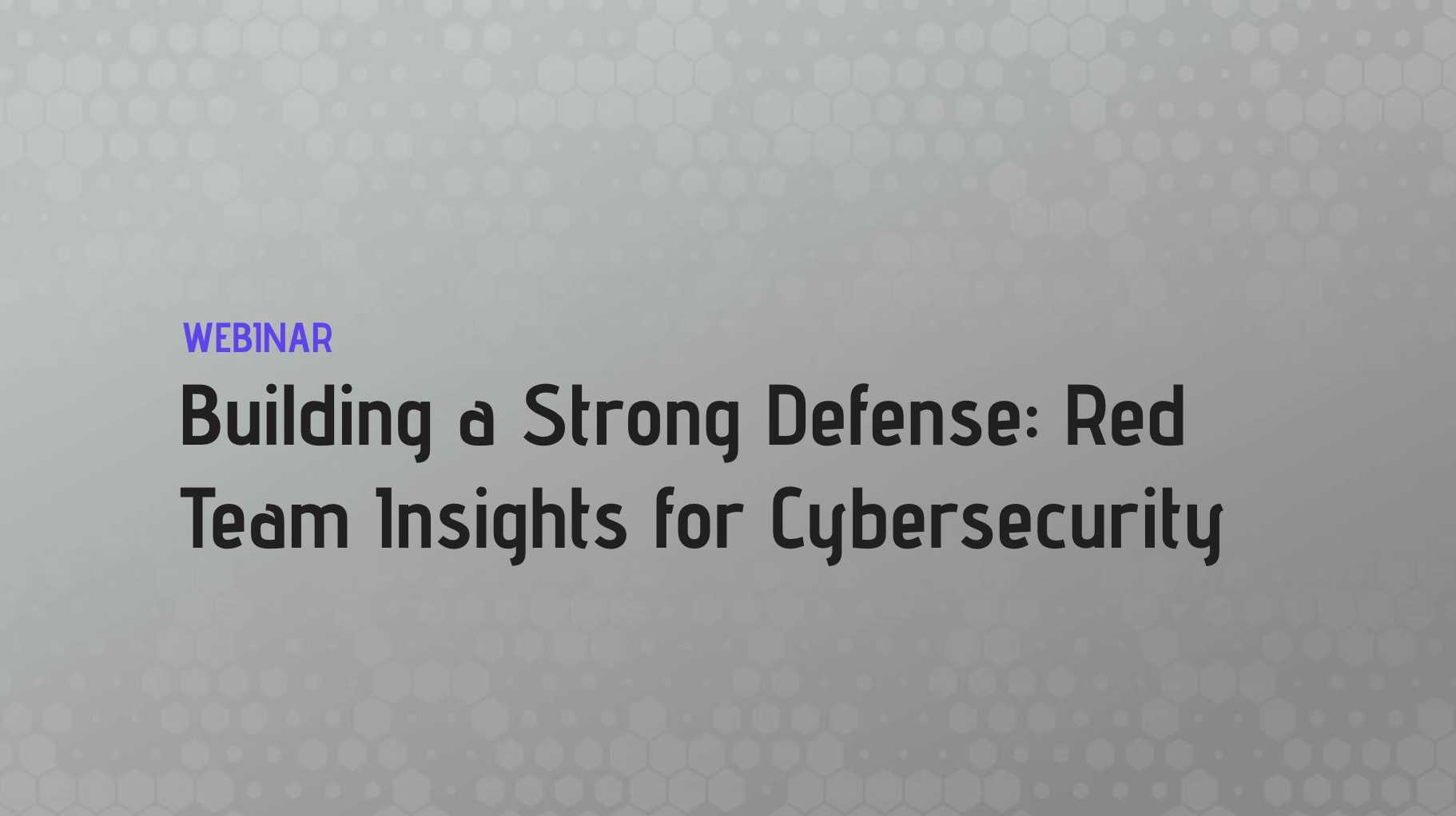 Building a Strong Defense: Red Team Insights for Cybersecurity